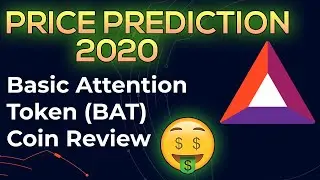 Basic Attention Token (BAT) Price Prediction 2020 & Analysis (Review)