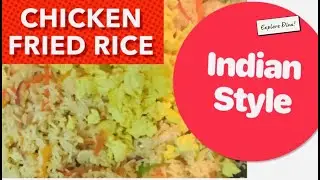 Chicken Fried Rice || Indian Style || No Sauce recipe || Explore Diva's Cooking!