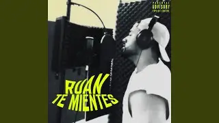 Te Mientes