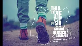The story of six corps members that met together and served in Kaduna Episode II