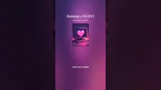 Hommage a DiGiDiX (1) @DiGiDiX