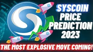 Syscoin Price Prediction 2023 | The Most Explosive Move Of SYS is Coming!