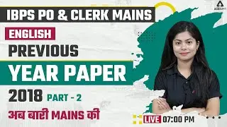 IBPS PO & Clerk Mains | English PREVIOUS YEAR PAPER 2018 PART 2 | Questions & Answers