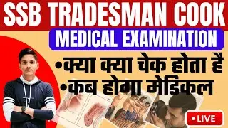 SSB TRADESMAN MEDICAL EXAMINATION/FULL MEDICAL DETAILS