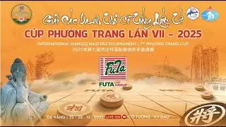 [LIVE] Vòng 5 | 🔥Giải Các Danh Thủ Cờ Tướng Quốc Tế  🔥 | Cup Phương Trang | 60p + 30s