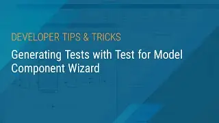 Generating Tests with Test for Model Component Wizard