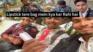Dost ke bag mein lipstick 💄 mil gayi 😱😂