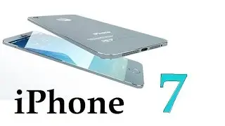 Концепт iPhone 7, новая iOS и дата выхода