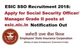 ESIC Requirement 2018 | Social Security Officer/ Manager Grade II posts | Exam Pattern