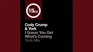 I Guess You Get What's Coming (York Extended Mix)