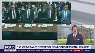 DC crime takes center stage during Congressional hearing | FOX 5 DC