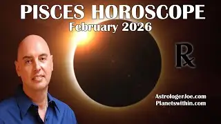 Pisces Horoscope February 2026 - Astrologer Joseph P. Anthony