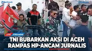 🔴 KEOS! Aceh Tuntut Status Bencana Nasional, TNI Bubarkan Aksi Bendera Bulan Bintang
