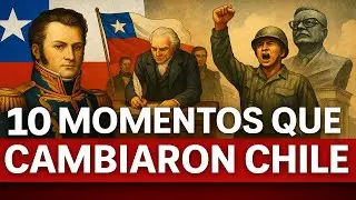 Los 10 Momentos m&aacute;s Importantes de la HISTORIA de CHILE🌟 seg&uacute;n la IA!!