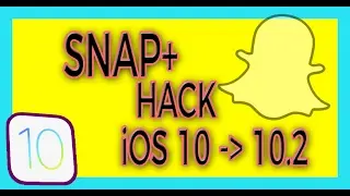 Snap+ Phantom iOS 10 to iOS 10.2 | Get Snap ++ Phantom HACK iOS | Snapchat+ iOS 10.2 Win/Mac 2017