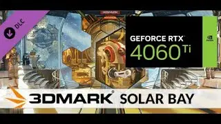 3DMark Solar Bay | RTX 4060ti 16 GB | i5 13600k | Benchmark