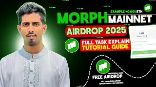 Morph Mainnet Airdrop 2025 |  Full Task Tutorial Step by Step Guide