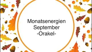 💫Monatsenergien September💫 | Channeling | Orakel