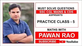 SSC CGL 2020-21 Mains Maths Practice Class - 5 | SSC & CDS | Pawan Rao