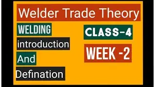Week -2 | Class-4 | Welder Trade Theory |#iti #cits #welder #trade #drdo #nmdc #isro #railway