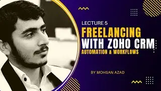 Lecture 5 Freelancing Training With ZOHO CRM Zoho Automation & Workflows URDUHINDI