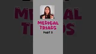 Part 2/ medical triads to remember especially for exam prep! #clinical #medicalstudent #medicalquiz