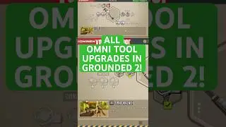 ALL OMNI TOOL UPGRADES! #guide #beginnerguide #grounded2 #omnitool #upgrades #quickguide #newgame