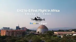 EH216-S Completes Africa's First Pilotless Human-Carrying Flight, Witnessed by President Paul Kagame