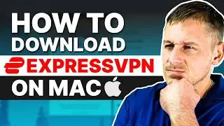 How to Download and Install ExpressVPN on Mac: Bypass Any Internet Restriction