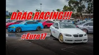 SoCal Big Euro #Euro17 - Mixed Drag Races! AMG, Audi, BMW & More!