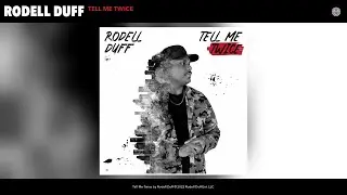 Rodell Duff - Tell Me Twice (Official Audio)