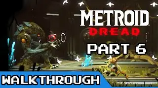 Ghavoran & Elun - Metroid Dread Walkthrough (Part 6)