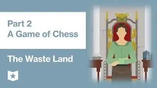 The Waste Land by T. S. Eliot | Part 2, A Game of Chess