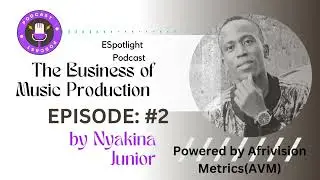 ESpotlight: The Business of Music Production In Africa - Ep2