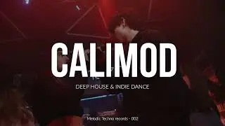 CaliMOD   Deep House Indie Dance  Melodic Techno records 002