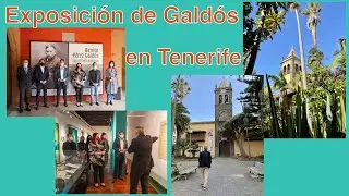 Exposición de Galdós en Tenerife | Charlas con Germán Gullón