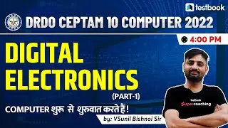Computer Classes for DRDO Ceptam 10 | Digital Electronics-1 MCQs for DRDO CEPTAM 10 2022 | Sunil Sir