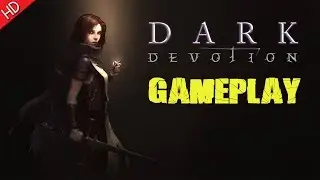 Dark Devotion (HD) PC Gameplay