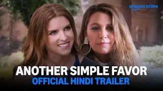 Another Simple Favor – Official Hindi Trailer | Prime Video India