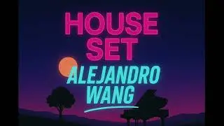 House Set 2025 by Alejandro Wang | Summer Vibe | House Mix | Piano House Mix | DJ Mix | House Set