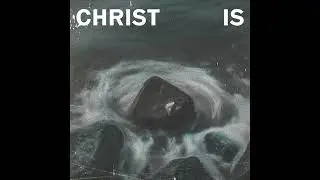Hope-Filled Song For A Crisis! | Christ Is - [CCM Music] [New Worship]