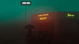 David Guetta - I am good (Axe 391 Remix)