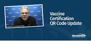 Chamber Chat: Vaccine Certification QR Code Update