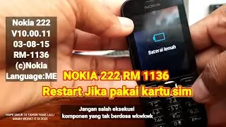 NOKIA 222 RM1136 RESTART JIKA PAKAI KARTU SIM CARD
