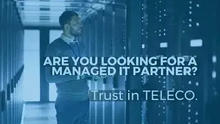Managed IT Services - Managed IT Company - TELECO Inc.
