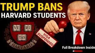 Trump Bans Harvard Visas? The Shocking Academic Crackdown Explained