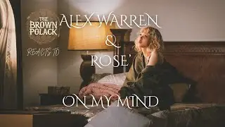 Reacting to Alex Warren & ROS&Eacute;'s On My Mind - A Heartfelt Collab!