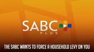 The SABC Wants to Force a Household Levy on You