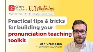 Practical tips and tricks for building your pronunciation teaching toolkit | TEFL webinar