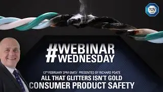 T&Uuml;V S&Uuml;D Webinar | Consumer Product Safety by Richard Poate